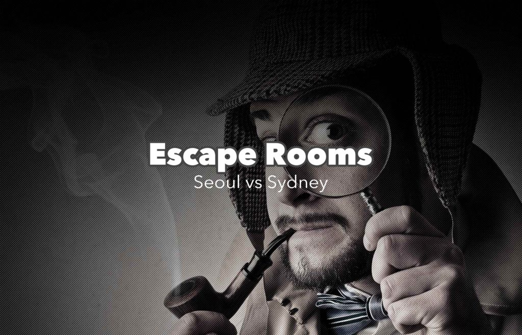 Seoul vs Sydney: Escape Rooms