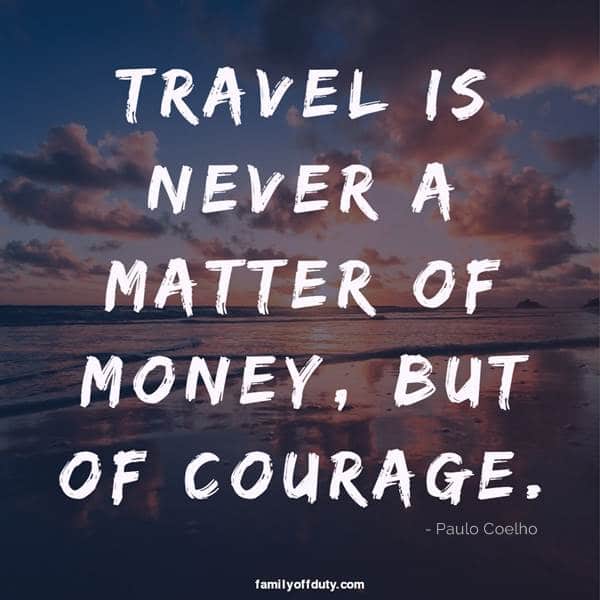 Travel Now or Regret Later: "We Can Always Make Money But Not Memories"